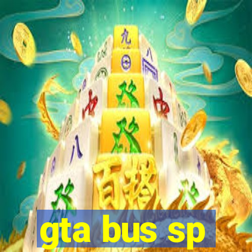 gta bus sp